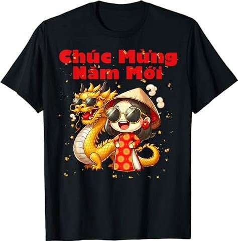 Chuc Mung Nam Moi Tet Giap Thin Happy Viet Nam Luna New Year T Shirt