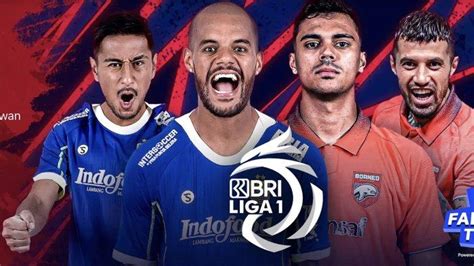 Sedang Berlangsung Persib Bandung Vs Borneo Fc Di Indosiar Tonton Di