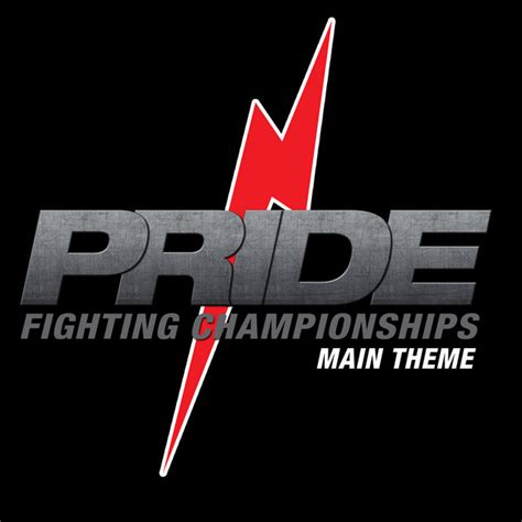 Pride Main Theme From Pride Fighting Championship Song And Lyrics