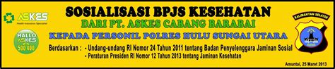 polres hulu sungai utara hsu sosialisasi bpjs kesehatan  pt askes