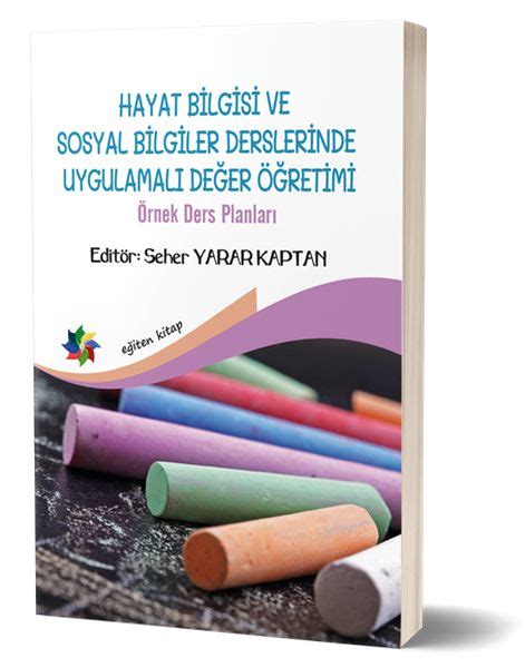 Hayat Bilgisi Ve Sosyal Bilgiler Derslerinde Uygulamal De Er Y Netimi