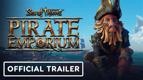 Sea Of Thieves Pirate Emporium Update August Official Trailer