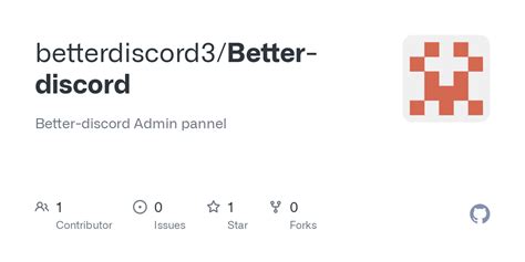 GitHub - betterdiscord3/Better-discord: Better-discord Admin pannel