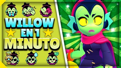 Willow En 1 Minuto⭐️ Brawl Stars Youtube