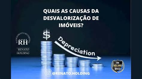 QUAIS AS CAUSAS DA DESVALORIZAÇÃO DE IMÓVEIS YouTube