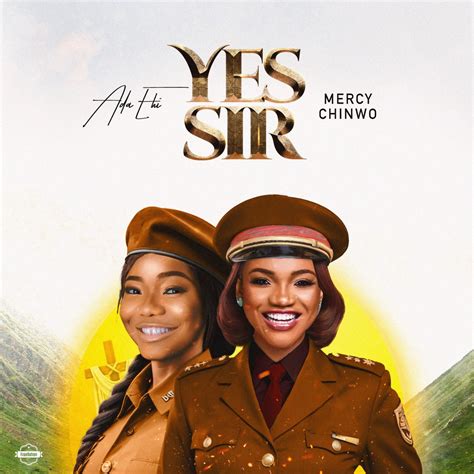 ‎Yes Sir - Single - Album by Ada Ehi & Mercy Chinwo - Apple Music