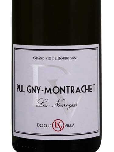 Domaine Decelle Puligny Montrachet Les Nosroyes Vivino Australia