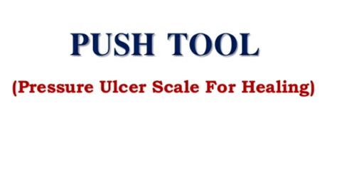 Pressure Ulcer Scale For Healing [push] Slideshow Youtube