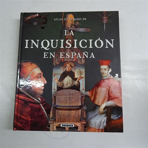 ATLAS ILUSTRADO DE LA INQUISICION EN ESPAÑA by VARIOS AUTORES