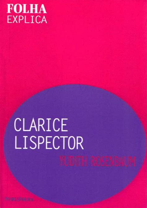 PDF Yudith Rosenbaum Clarice Lispector Folha Explica Doc Rev