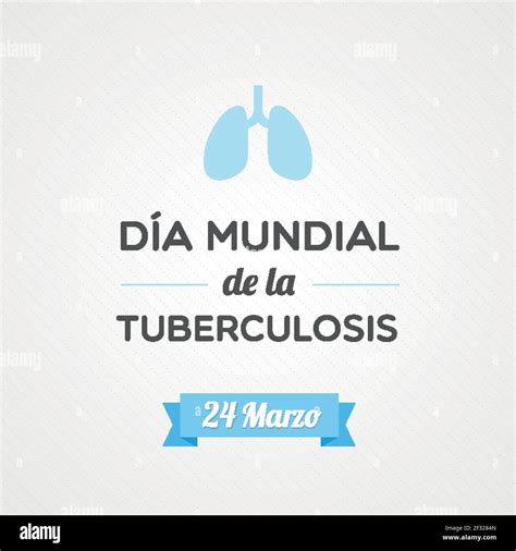 World Tuberculosis Day March 24 Spanish Dia Mundial De La Tuberculosis Vector Illustration