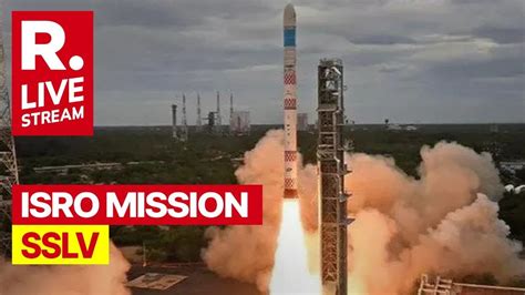 Isro Successfully Launches Sslv D2 Historic Moment For India Live