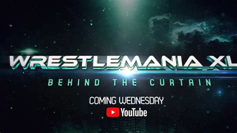 WWE Releases Trailer For ‘WrestleMania XL: Behind The Curtain’ Documentary