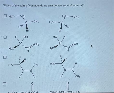 Solved Which of the pairs of compounds are enantiomers | Chegg.com