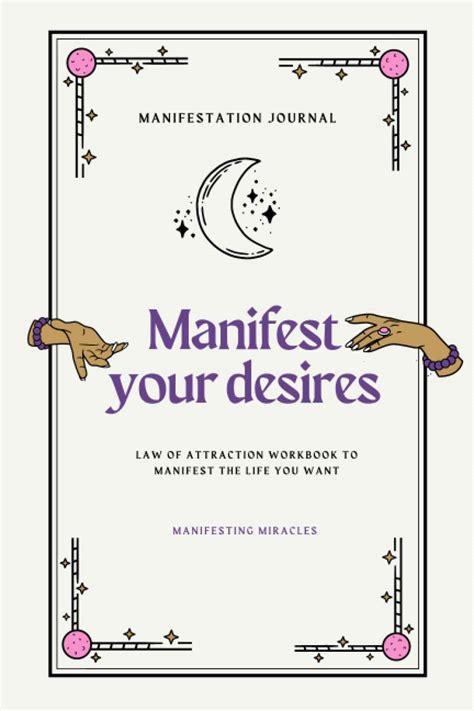 Manifestation Journal Manifest Your Desires Law Of Attraction