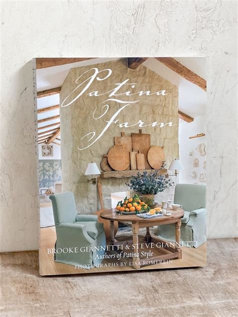 Patina Farm Book By Brooke And Steve Giannetti European Home Design