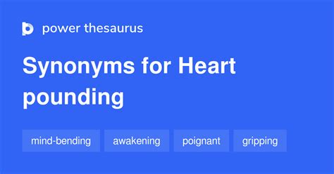 Heart Pounding Synonyms Words And Phrases For Heart Pounding