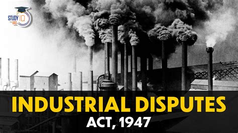 Industrial Dispute Act Introduction Objective Feature