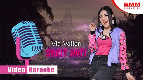 Via Vallen Sakit Hati OFFICIAL KARAOKE YouTube