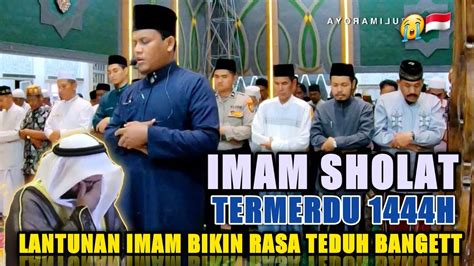 Baru Imam Sholat Termerdu Isya H Lantunan Ayat Penuh Hikmah