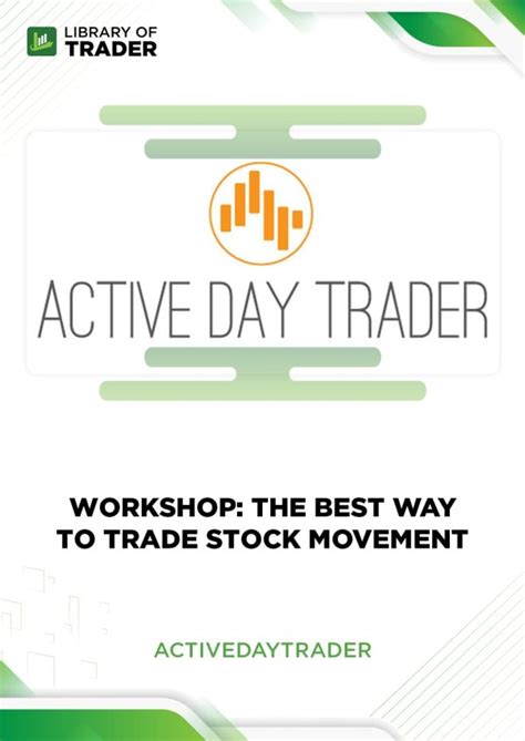 Workshop: The Best Way to Trade Stock Movement - Active Day Trader ...