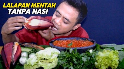 Mukbang Lalapan Mentah Tanpa Nasi Sambel Terasi Ikan Asin Peda Youtube