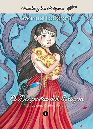 El Despertar Del Dragón Aurelia Y Los Antiguos Nº 1 Spanish Edition