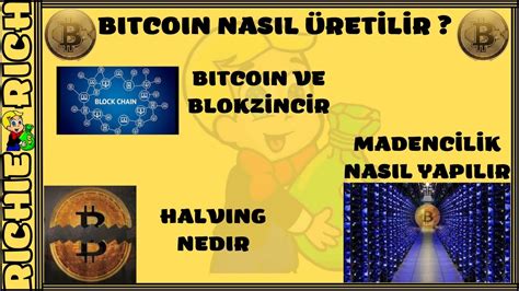 BITCOIN NASIL ÜRETİLİR Madencilik Mining Nasıl Yapılır Halving