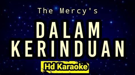 Dalam Kerinduan The Mercy S Hd Karaoke Youtube