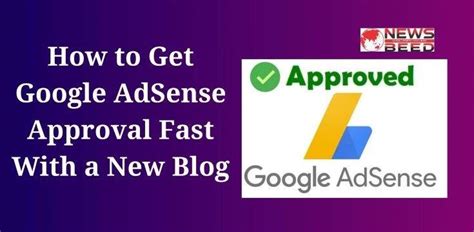 How To Get Google Adsense Approval Fast With A New Blog