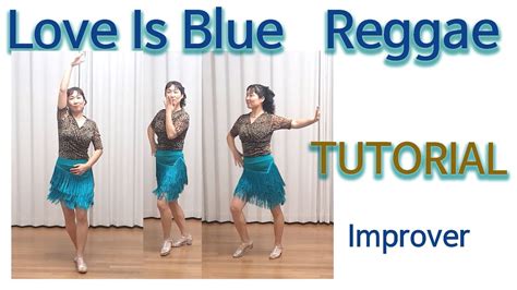 Love is Blue Reggae Line Dance Improver 러브이즈 블루 레게 초중급 YouTube