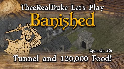 Banished Let S Play Episode Tunnel And Food Theerealduke