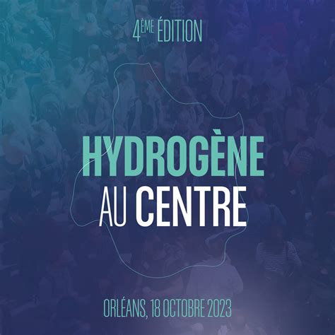 Forum Hydrogène au Centre France Hydrogène France Hydrogène