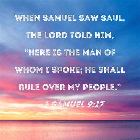 1 Samuel 917 When Samuel Saw Saul The Lord Told Him Here Is The Man