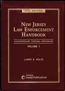 New Jersey Law Enforcement Handbook Volumes 1 2 Larry E Holtz