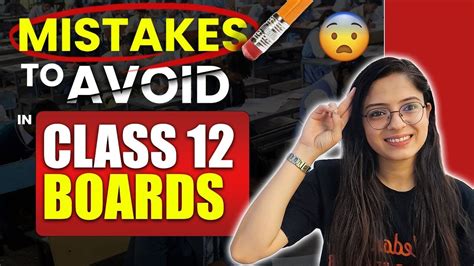 Avoid These Common Mistakes To Score 95 In Class 12 Board Exams