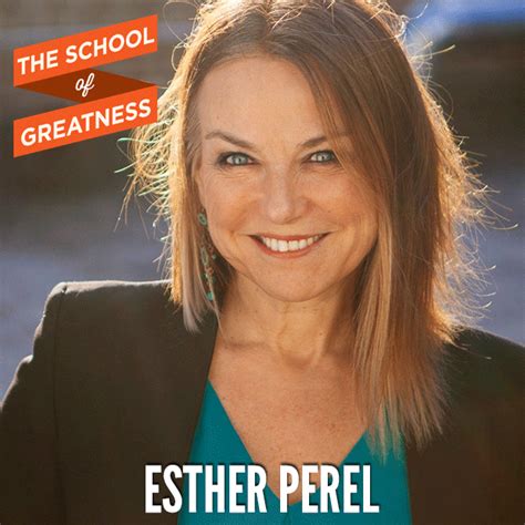 Esther Perel | Communication | Emotion | Relationships | Mindset