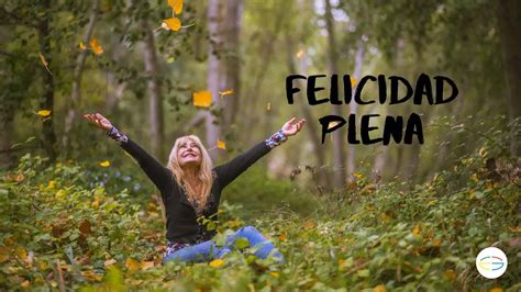 👉11 Maneras De Alcanzar La Felicidad Plena Essential Elements