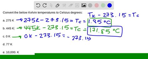 SOLVED:Convert the following Kelvin temperatures to Celsius degrees. a ...