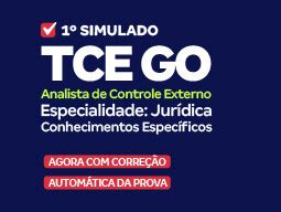 TCE GO 1º Simulado Analista de Controle Externo Especialidade