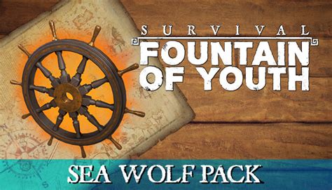 Survival Fountain Of Youth Sea Wolf Pack