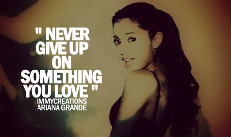 Ariana Grande Inspirational Quotes Quotesgram