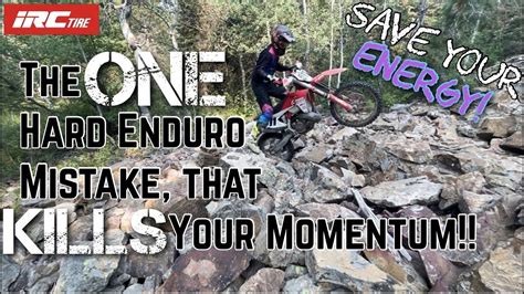 The ONE Hard Enduro Mistake That KILLS Your Momentum And Your Energy