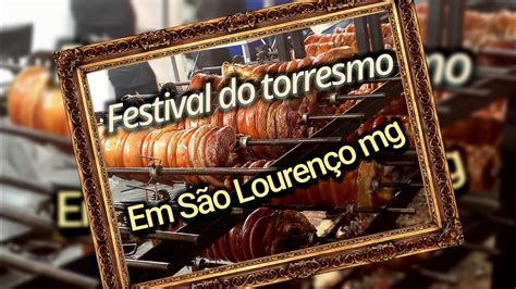 Festival De Torresmo Em S O Louren O Mg Casal Saindo Da Rotina Youtube