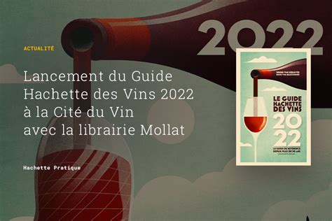 Lancement Du Guide Hachette Des Vins La Cit Du Vin Avec La