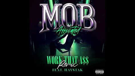 Work That A Remix I M O B Affiliated Ft Haystak Youtube