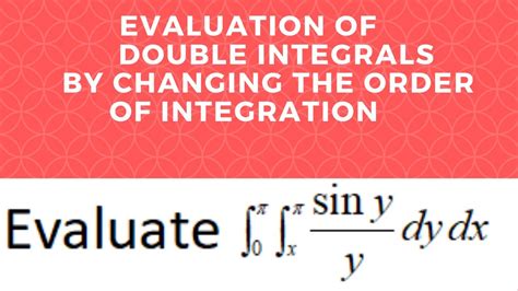 Change Of Order Of Integration Problem Double Integration By Using