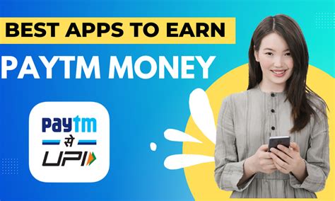 Best Paytm Earning Apps To Earn Real Paytm Cash