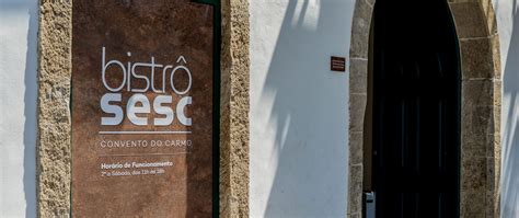 Bistr Sesc Convento Do Carmo Portal Sesc Rj