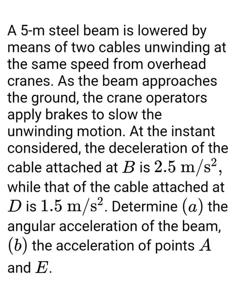 A M Steel Beam Is Lowered By Means Of Two Cables Unwinding At The Same